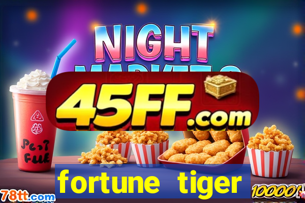 fortune tiger horarios pagantes madrugada